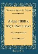 Años 1888 a 1891 Inclusive
