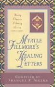 Myrtle Fillmore's Healing Letters