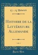 Histoire de la Littérature Allemande, Vol. 3 (Classic Reprint)