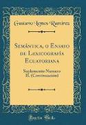 Semántica, o Ensayo de Lexicografía Ecuatoriana