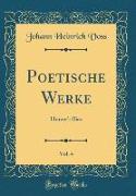 Poetische Werke, Vol. 4