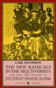 The New Radicals in the Multiversity: And Other SDS Writings on Student Syndicalism (1966-67)