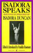 Isadora Speaks: Writings and Speeches of Isadora Duncan