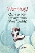 Warning! Children May Seriously Damage Your Wealth