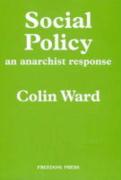 Social Policy: An Anarchist Response
