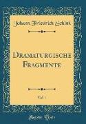 Dramaturgische Fragmente, Vol. 1 (Classic Reprint)