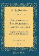 Bibliographia Bibliographica Universalis, 1902, Vol. 5