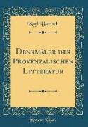 Denkmäler der Provenzalischen Litteratur (Classic Reprint)