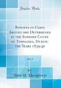 Reports of Cases Argued and Determined in the Supreme Court of Tennessee, During the Years 1839-40, Vol. 1 (Classic Reprint)