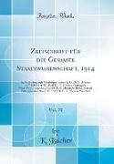 Zeitschrift für die Gesamte Staatswissenschaft, 1914, Vol. 70