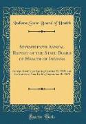 Seventeenth Annual Report of the State Board of Health of Indiana