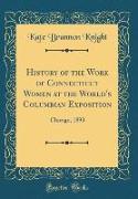 History of the Work of Connecticut Women at the World's Columbian Exposition