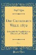 Die Gefiederte Welt, 1872, Vol. 1: Zeitschrift Für Vogelliebhaber, -Züchter Und -Händler (Classic Reprint)