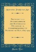 Festschrift zur Hundertjahrfeier der Musterschule (Musterschule, Elisabethenschule) In Frankfurt am Main, 1803-1903 (Classic Reprint)