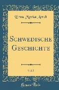 Schwedische Geschichte, Vol. 2 (Classic Reprint)