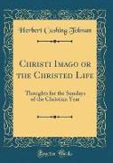 Christi Imago or the Christed Life