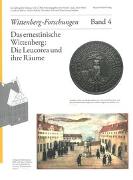 Das ernestinische Wittenberg: Die Leucorea und ihre Räume