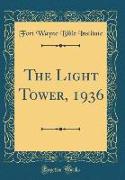 The Light Tower, 1936 (Classic Reprint)