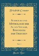 Symbolik und Mythologie der Alten Völker, Besonders der Griechen, Vol. 4 (Classic Reprint)