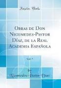 Obras de Don Nicomedes-Pastor Díaz, de la Real Academia Española, Vol. 5 (Classic Reprint)
