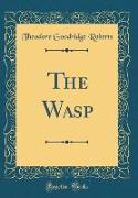The Wasp (Classic Reprint)