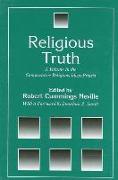 Religious Truth: A Volume in the Comparative Religious Ideas Project