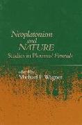 Neoplatonism and Nature: Studies in Plotinus' Enneads
