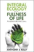 Integral Ecology and the Fullness of Life