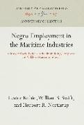 Negro Employment in the Maritime Industries: A Study of Racial Policies in the Shipbuilding, Longshore, and Offshore Maritime Industry
