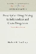 Prescription Drug Pricing in Independent and Chain Drugstores: An Examination of the Data