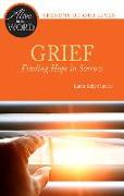 Grief, Finding Hope in Sorrow