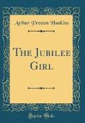 The Jubilee Girl (Classic Reprint)