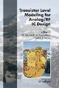 Transistor Level Modeling for Analog/RF IC Design