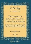The Claims of Japan and Malaysia Upon Christendom, Vol. 1 of 2