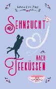 Sehnsucht nach Teeküssen