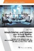 Möglichkeiten und Grenzen von Virtual Reality für virtuelle Teams