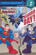 Bizarro Day!