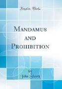 Mandamus and Prohibition (Classic Reprint)