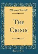 The Crisis (Classic Reprint)