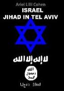 Israel Jihad in Tel Aviv