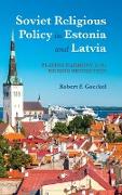 Soviet Religious Policy in Estonia and Latvia