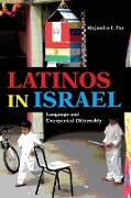 Latinos in Israel: Language and Unexpected Citizenship