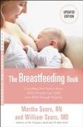 The Breastfeeding Book: Everything You Need to Know about Nursing Your Child from Birth Through Weaning