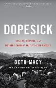 Dopesick: Dealers, Doctors, and the Drug Company That Addicted America