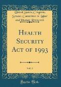 Health Security Act of 1993, Vol. 3 (Classic Reprint)