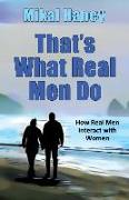 That's What Real Men Do: How Real Men Interact with Women