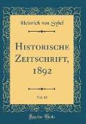 Historische Zeitschrift, 1892, Vol. 68 (Classic Reprint)