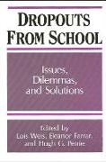 Dropouts from Schools: Issues, Dilemmas, and Solutions