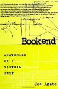 Bookend: Anatomies of a Virtual Self