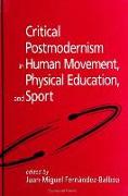 Critical Postmodernism in Human Movement, Physical Education, and Sport